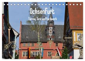 Ochsenfurt – Türme, Tore und Fachwerk (Tischkalender 2024 DIN A5 quer), CALVENDO Monatskalender von Oechsner,  Richard