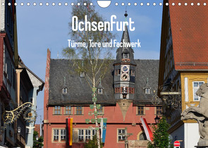 Ochsenfurt – Türme, Tore und Fachwerk (Wandkalender 2023 DIN A4 quer) von Oechsner,  Richard