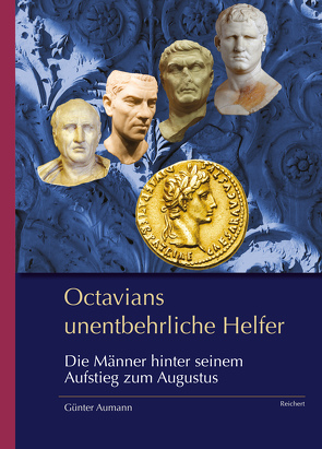 Octavians unentbehrliche Helfer von Aumann,  Günter