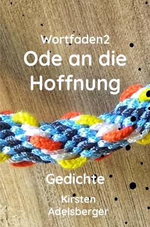 Ode an die Hoffnung von Adelsberger,  Kirsten