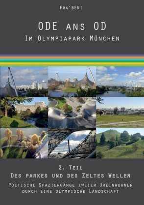 ODE an OD – Im Olympiapark München 2. Teil: Des Parkes und des Zeltes Wellen von Beni,  Fra'