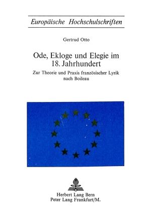 Ode, Ekloge und Elegie im 18. Jahrhundert von Otto,  Gertrud