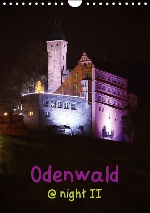 Odenwald @ night II (Wandkalender 2018 DIN A4 hoch) von Kropp,  Gert