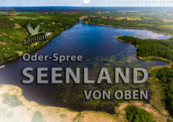 Oder-Spree Seenland von oben (Wandkalender 2023 DIN A3 quer) von Kloth & Ralf Roletschek,  Daniela