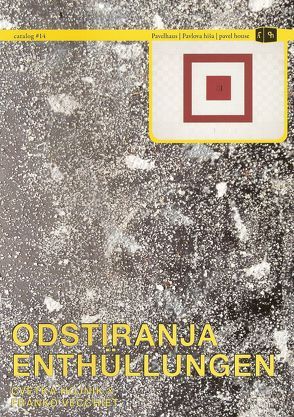 Odstiranja – Enthüllungen von Artikel-VII-Kulturverein für Steiermark
