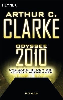 Odyssee 2010 – Das Jahr, in dem wir Kontakt aufnehmen von Clarke,  Arthur C., Holicki,  Irene
