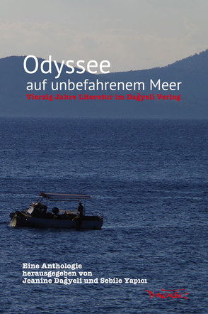 Odyssee auf unbefahrenem Meer von Dagyeli,  Jeanine, Yapıcı,  Sebile