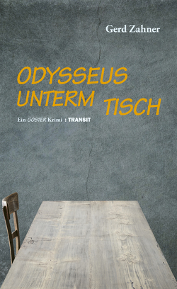 Odysseus unterm Tisch von Zahner,  Gerd