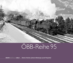 ÖBB-Reihe 95 von Blieberger,  Johann, Kettler,  Günter, Pospichal,  Josef