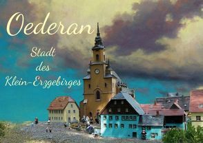 Oederan – Stadt des Klein-Erzgebirges (Posterbuch DIN A4 quer) von Hultsch,  Heike