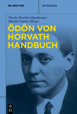 Ödön-von-Horváth-Handbuch von Streitler-Kastberger,  Nicole, Vejvar,  Martin