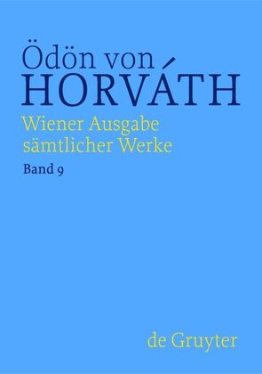 Ödön von Horváth: Wiener Ausgabe sämtlicher Werke / Don Juan kommt aus dem Krieg von Streitler,  Nicole