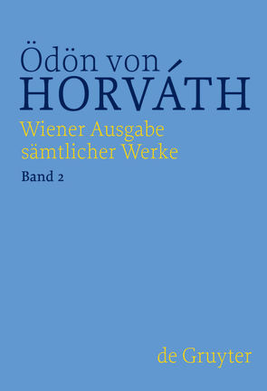 Ödön von Horváth: Wiener Ausgabe sämtlicher Werke / Sladek / Italienische Nacht von Horváth,  Ödön von, Streitler-Kastberger,  Nicole