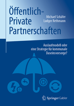 Öffentlich-Private Partnerschaften von Rethmann,  Ludger, Schaefer,  Michael
