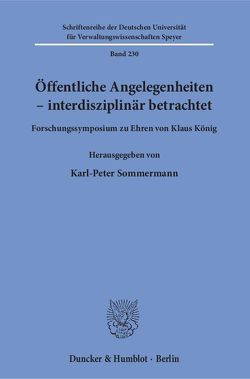 Öffentliche Angelegenheiten – interdisziplinär betrachtet. von Sommermann,  Karl-Peter