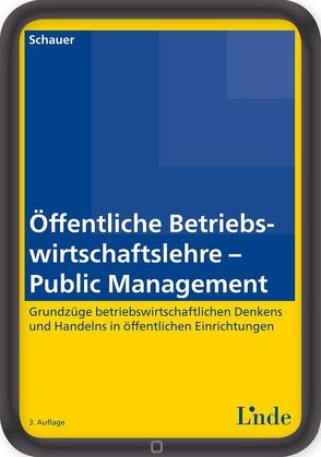 Öffentliche Betriebswirtschaftslehre – Public Management von Schauer,  Reinbert