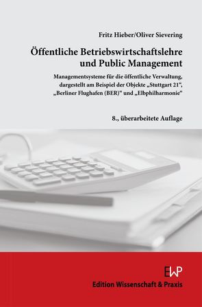 Öffentliche Betriebswirtschaftslehre und Public Management. von Hieber,  Fritz, Sievering,  Oliver
