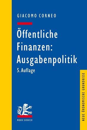 Öffentliche Finanzen: Ausgabenpolitik von Corneo,  Giacomo