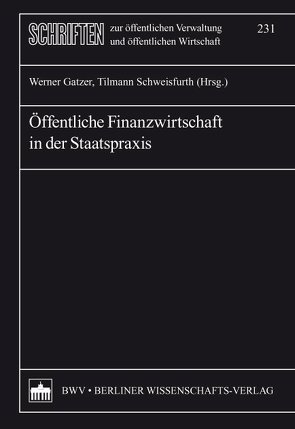 Öffentliche Finanzwirtschaft in der Staatspraxis von Gatzer,  Werner, Schweisfurth,  Tilmann