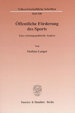 Öffentliche Förderung des Sports. von Langer,  Mathias