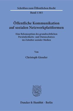 Öffentliche Kommunikation auf sozialen Netzwerkplattformen. von Gieseler,  Christoph
