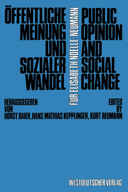 Öffentliche Meinung und sozialer Wandel / Public Opinion and Social Change von Baier,  Horst