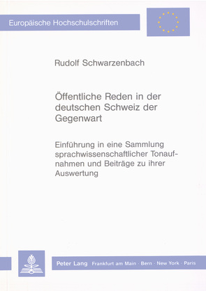 Öffentliche Reden in der deutschen Schweiz der Gegenwart von Schwarzenbach,  Rudolf