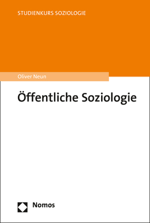 Öffentliche Soziologie von Neun,  Oliver