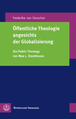 Öffentliche Theologie angesichts der Globalisierung von van Oorschot,  Frederike