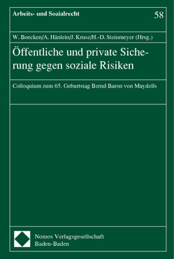 Öffentliche und private Sicherung gegen soziale Risiken von Boecken,  Winfried, Hänlein,  Andreas, Kruse,  Jürgen, Steinmeyer,  Heinz-Dietrich