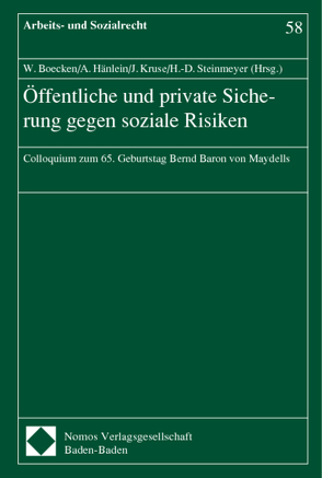 Öffentliche und private Sicherung gegen soziale Risiken von Boecken,  Winfried, Hänlein,  Andreas, Kruse,  Jürgen, Steinmeyer,  Heinz-Dietrich