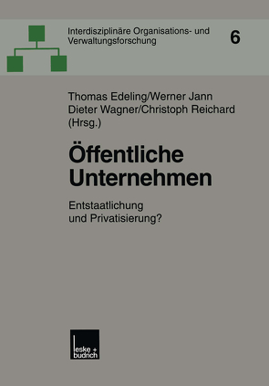 Öffentliche Unternehmen von Edeling,  Thomas, Jann,  Werner, Reichard,  Christoph, Wagner,  Dieter