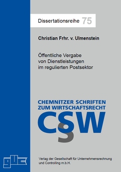 Öffentliche Vergabe von Dienstleistungen im regulierten Postsektor von Frhr. v. Ulmenstein,  Christian