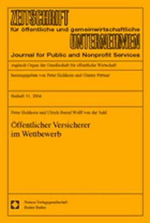 Öffentliche Versicherer im Wettbewerb von Eichhorn,  Peter, Wolff von der Sahl,  Ulrich-Bernd