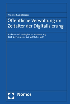 Öffentliche Verwaltung im Zeitalter der Digitalisierung von Guckelberger,  Annette