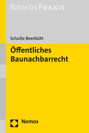 Öffentliches Baunachbarrecht von Schulte Beerbühl,  Hubertus