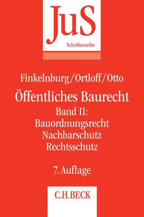 Öffentliches Baurecht Band II: Bauordnungsrecht, Nachbarschutz, Rechtsschutz von Finkelnburg,  Klaus, Ortloff,  Karsten Michael, Otto,  Christian-W.