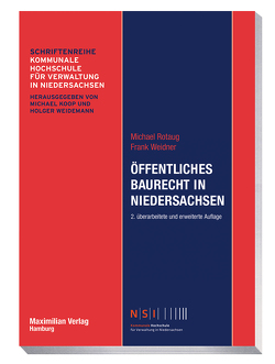 Öffentliches Baurecht in Niedersachsen von Rotaug,  Michael, Weidner,  Frank