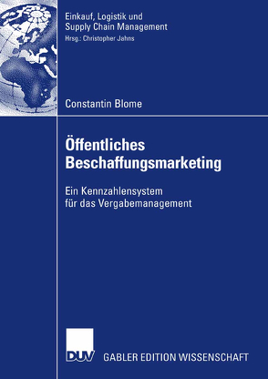 Öffentliches Beschaffungsmarketing von Blome,  Constantin, Jahns,  Prof. Dr. Christopher, Kuhlmann,  Prof. Dr. Eberhard