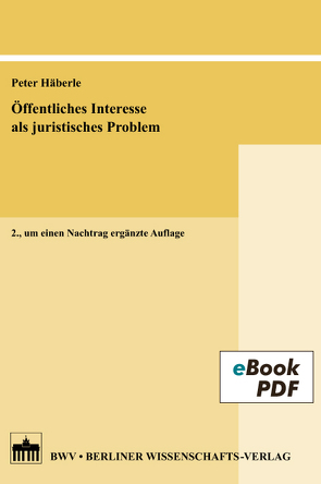 Öffentliches Interesse als juristisches Problem von Häberle,  Peter