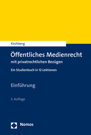 Öffentliches Medienrecht mit privatrechtlichen Bezügen von Kirchberg,  Christian