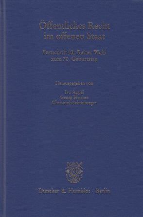 Öffentliches Recht im offenen Staat. von Appel,  Ivo, Hermes,  Georg, Schönberger,  Christoph