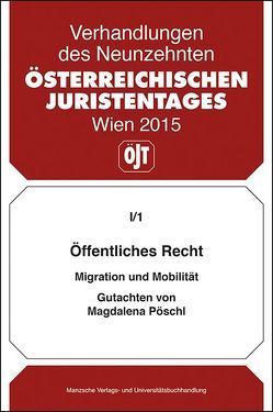 Öffentliches Recht Migration und Mobilität Gutachten von Magdalena Pöschl von Pöschl,  Magdalena