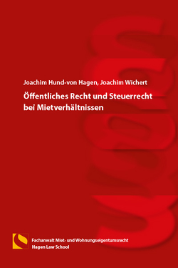 Öffentliches Recht und Steuerrecht bei Mietverhältnissen von Hund-von Hagen,  Joachim, Wichert,  Joachim