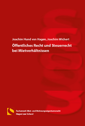 Öffentliches Recht und Steuerrecht bei Mietverhältnissen von Hund-von Hagen,  Joachim, Wichert,  Joachim