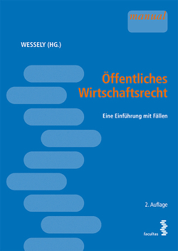 Öffentliches Wirtschaftsrecht von Wessely,  Wolfgang