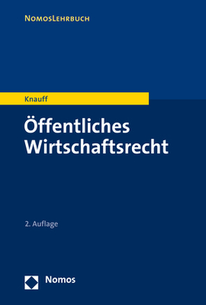 Öffentliches Wirtschaftsrecht von Knauff,  Matthias
