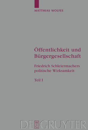 Öffentlichkeit und Bürgergesellschaft von Wolfes,  Matthias