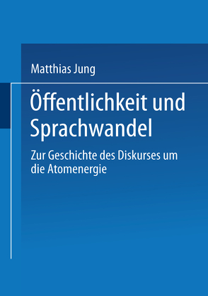 Öffentlichkeit und Sprachwandel von Jung,  Matthias