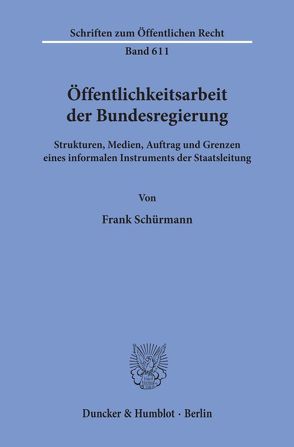 Öffentlichkeitsarbeit der Bundesregierung. von Schürmann,  Frank